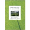 Dear Friend & Gardener door Christopher Lloyd