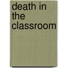 Death In The Classroom by Jeffrey Berman