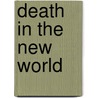 Death In The New World door Erik Seeman