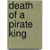Death Of A Pirate King door Josh Lanyon