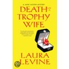 Death Of A Trophy Wife by Laura Levine