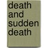 Death and Sudden Death