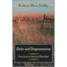 Debt And Dispossession door Kathryn Marie Dudley