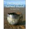 Decorating Turned Wood by Michael O'Donnell