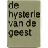 De hysterie van de geest