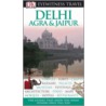 Delhi, Agra And Jaipur door Eyewitness Guide