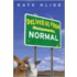 Deliver Us from Normal