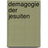 Demagogie Der Jesuiten door Karl Friedrich Strass