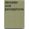 Demeter Und Persephone by Ludwig Preller