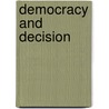 Democracy And Decision door Loren E. Lomasky
