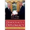 Democracy By Diplomacy door Ambassador Lionel Hurst