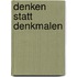 Denken statt denkmalen