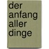 Der Anfang aller Dinge