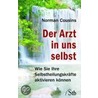 Der Arzt in uns selbst door Norman Cousins