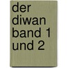 Der Diwan Band 1 und 2 door Mohammed Schems ed-Din Hafis