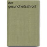 Der Gesundheitsaffront door Carlos A. Gebauer