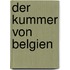 Der Kummer von Belgien