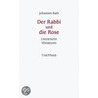 Der Rabbi und die Rose door Johannes Rath