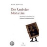 Der Raub der Mona Lisa door Rita A. Scotti