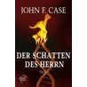 Der Schatten des Herrn by John F. Case