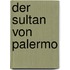 Der Sultan von Palermo