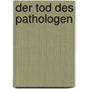 Der Tod des Pathologen door Jan Tilden