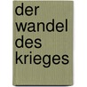 Der Wandel des Krieges door Herfried Munkler