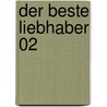 Der beste Liebhaber 02 door Masara Minase