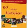 Der kleine Kürbiskern by Monika Brugger