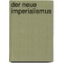 Der neue Imperialismus