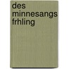 Des Minnesangs Frhling door Friedrich Vogt