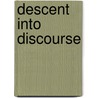 Descent Into Discourse door Bryan D. Palmer
