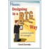Designing In A Big Way