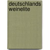 Deutschlands Weinelite by Unknown