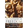 Development As Freedom door Professor Amartya Sen
