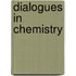 Dialogues in Chemistry