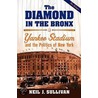 Diamond In The Bronx P by Neil J. Sullivan