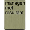 Managen met resultaat
