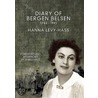 Diary Of Bergen Belsen door Hanna Levy-Hass