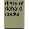 Diary Of Richard Cocks door Sir Richard Cocks