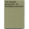 Het nieuwe personen- en familieprocesrecht by J.A.M.P. Keijser