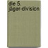 Die 5. Jäger-Division