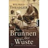 Die Brunnen der Wüste by Wilfred Thesiger