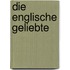 Die Englische Geliebte