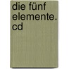 Die Fünf Elemente. Cd door Zanko