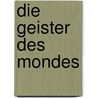 Die Geister des Mondes by Laura Joh Rowland