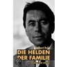 Die Helden der Familie by Norbert Bolz
