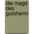 Die Magd des Gutsherrn
