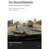 Die Neutralitätsfalle door Markus Krottmayer