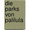 Die Parks von Palilula door Ludiwg Fels